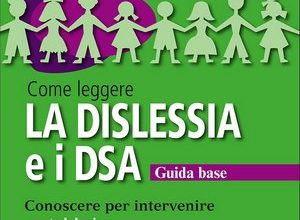 Come leggere la DISLESSIA e i DSA + CD