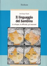 Il linguaggio del bambino – Lo sviluppo, le difficoltà, gli interventi –  CTSLI_LIB032D