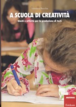 A SCUOLA DI CREATIVITA’ – Giochi e attività per la produzione di testi – CTSLI_LIB060D